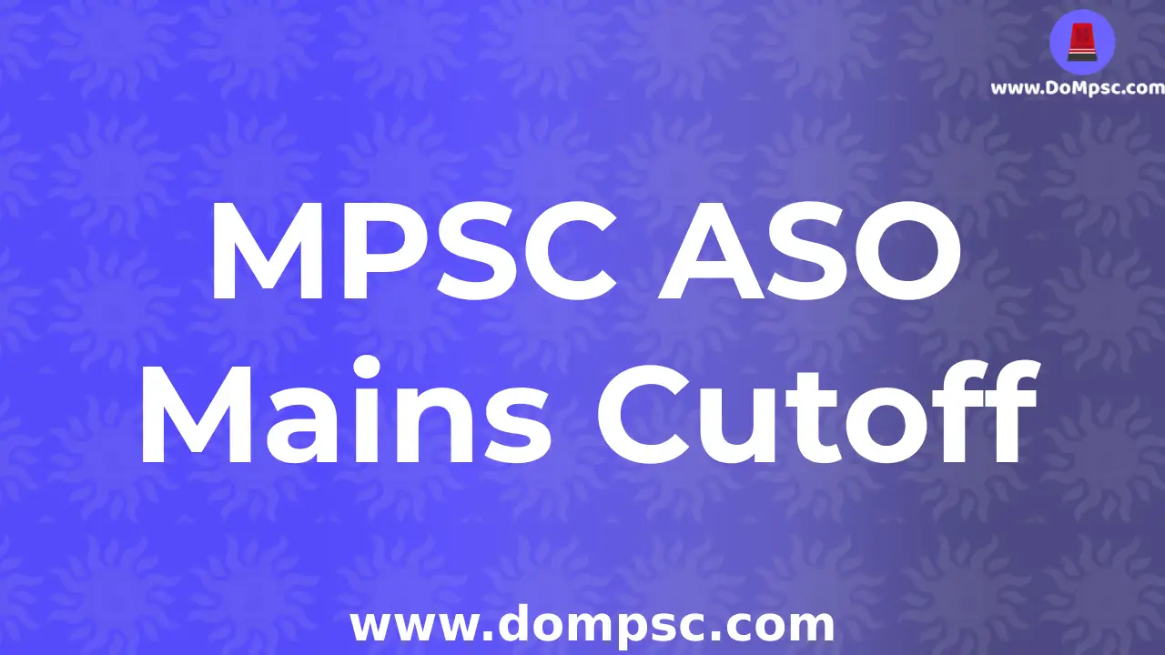 MPSC ASO Mains Result And Cutoff[2022-2015]